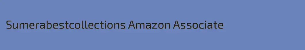 Sumerabestcollections Amazon Associate